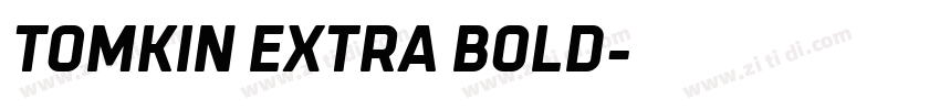 TOMKIN EXTRA BOLD字体转换